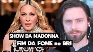 show da Madonna vai acabar com FOME no Brasil :)